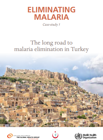 Eliminating malaria: case study 5. The long road to malaria elimination in Turkey